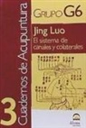 Grupo de Investigación y docencia en Medicina y Acupuntura G6 - Jing luo : el sistema de canales colaterales