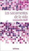 Leonardo Boff - Los sacramentios de la vida