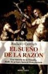 Anthony Gottlieb - El sueño de la razón : una historia de la filosofía, desde los griegos hasta el Renacimiento