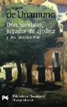 Miguel De Unamuno - La novela de Don Sandalio, jugador de ajedrez y tres historias más