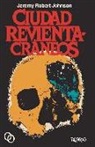 Jeremy Robert Johnson, Francisco Jota-Pérez - Ciudad revientacráneos