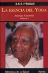 B. K. S. Iyengar - LA ESENCIA DEL YOGA VOL.I : Astadala Yogamala