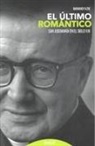 Mariano Fazio Fernández - El último romántico : san Josemaría en el siglo XXI