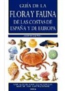 Andrew Campbell - Guía de la flora y fauna de las costas de España y de Europa