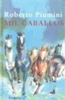 Roberto Piumini, Michel Fuzellier - Mil caballos