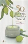 Natacha Thibault - Las 50 mejores recetas de cosmética natural