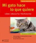 Helga Hofmann - Mi gato hace lo que quiere : mascotas en casa