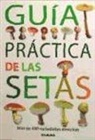 Francis Massart - Guía práctica de las setas