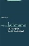 Niklas Luhmann - La religión de la sociedad