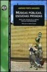 Amparo Porta Navarro, Jenaro Talens Carmona - Músicas públicas, escuchas privadas