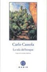 Carlo Cassola - La tala del bosque