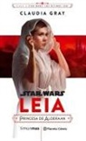 Claudia Gray - Star Wars Episodio VIII, Leia Princesa de Alderaan