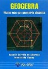 Agustín Carrillo de Albornoz Torres - Geogebra : mucho más que geometría dinámica