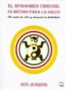 Jun Qing Sun - Wubaomen Chi-Kung : un método para la salud