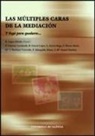 Paz . . . [et al. Cánovas Leonhardt, Rafael López García, Ramón López Martín - Y llegó para quedarse : las múltiples caras de la mediación
