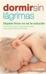 Rosa Jové - Dormir sin lágrimas : dejarle llorar no es la solución