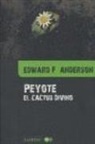 Edward Anderson - Peyote : el cactus divino