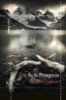 Bruce Chatwin - En la Patagonia