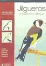 Rafael Cuevas Martínez, Enrique Gómez Merino - Jilgueros y especies afines