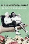 Alejandro Palomas - El tiempo que nos une