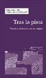 Elena Losada Soler, Katarzyna Paszkiewicz - Tras la pista : narrativa criminal escrita por mujeres