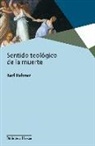 Karl Rahner - Sentido teológico de la muerte