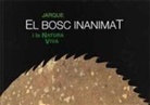 Francesc Jarque - El bosc inanimat-- i la natura viva : fotografies de Francesc Jarque