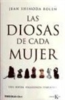 Jean Shinoda Bolen - Las diosas de cada mujer : una nueva psicología femenina