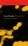 Imre Kerstész, Imre Kertész - Dossier K