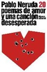 Pablo Neruda - Veinte poemas de amor y una canción desesperada