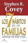 Stephen R. Covey, Equipo Editorial - Los 7 hábitos de las familias altamente efectivas