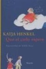 Katja Henkel, Sybille Hein - Que el cielo espere
