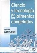 Judith A. Evans - Ciencia y tecnología de los alimentos congelados