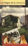 Jordi Sierra I Fabra - Los fuegos de la memoria
