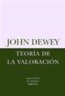 John Dewey - Teoría de la valoración