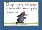 Werner Holzwarth - El topo que quería saber quién se había hecho aquello en su cabeza