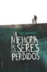 Jordi Sierra I Fabra - La memoria de los seres perdidos
