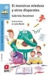 Gabriela Keselman, Leire Martín, Leire Martín Rincón - El monstruo miedoso y otros disparates