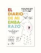 Rocío Lorente García, Carlos Rubio Canet, Noelia Terrer Bayo - El diario de mi embarazo