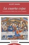 Scott Hahn - La cuarta copa