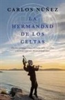 Carlos Nuñez, Carlos Núñez Rodríguez - La hermandad de los celtas : últimas investigaciones y vivencias sobre los celtas y su música por uno de sus protagonistas