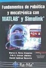 Erik Cuevas, Marco Antonio Pérez Cisneros, Daniel Zaldivar Navarro - Fundamentos de robótica y mecatrónica con MATLAB y Simulink