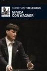 Christian Thielemann - Mi vida con Wagner