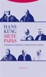 Hans Küng - Siete papas : experiencia personal y balance de la época