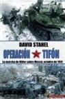 David Stahel - Operación Tifón : la marcha de Hitler sobre Moscú, octubre de 1941