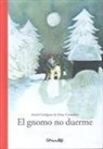 Kitty Crowther, Astrid Lindgren - El Gnomo No Duerme = The Gnome Does Not Sleep