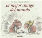 Claude K. Dubois, Paul Dubois, DUBOIS CLAUDE K / NO, Carl Norac - EL MEJOR AMIGO DEL MUNDO