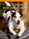 Angela Wegmann - Trucos para enseñar a su perro