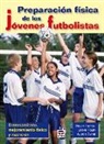 Alison Byard, Steve Foley, Simon Thadani - Preparación física de los jóvenes futbolistas