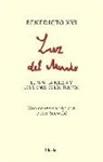 Papa Benedicto Xvi - Papa - Xvi, Peter Seewald - Luz del mundo : el Papa, la Iglesia y los signos de los tiempos